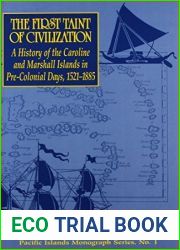 First Taint of Civilization: A History of the Caroline and Marshall by Francis X. Hezel (2000-03-01)