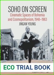 Soho on Screen: Cinematic Spaces of Bohemia and Cosmopolitanism, 1948-1963
