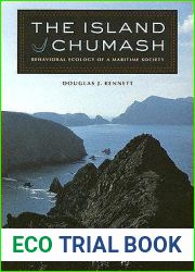 The Island Chumash: Behavioral Ecology of a Maritime Society