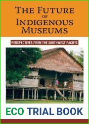 The Future of Indigenous Museums