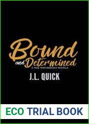 Bound and Determined