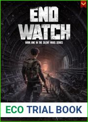 End Watch (The Silent Wars Book 1)