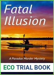 Fatal Illusion: A Paradox Murder Mystery
