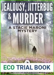 Jealousy, Jitterbug and Murder (A Stacie Maroni Mystery Book 10)