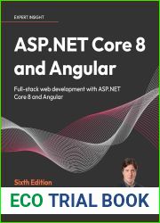 ASP.NET Core 8 and Angular: Full-stack web development with ASP.NET Core 8 and Angular
