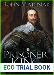 The Prisoner King: Charles I in Captivity