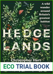 Hedgelands [US Edition]: A wild wander around Britain|s greatest habitat