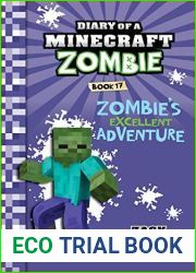 Minecraft: Diary of a Minecraft Zombie Book 17: Zombie|s Excellent Adventure (An Unofficial Minecraft Book)