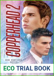 Copperhead2: Hero. Heartthrob. Hustler. Prey.
