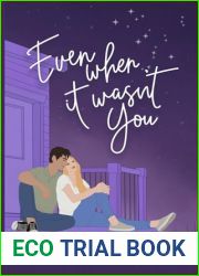 Even When It Wasn|t You
