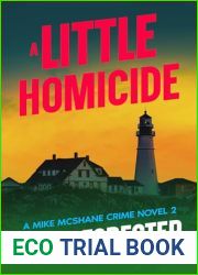 A Little Homicide (Mike McShane Mystery Series Book 2)