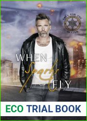 When Sparks Fly: The Lonely Heroes Series Spinoff (Prey for the Hunter Book 1)