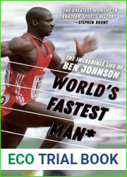 World|s Fastest Man: The Incredible Life of Ben Johnson