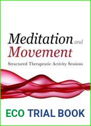 Meditation and Movement: Structured Therapeutic Activity Sessions