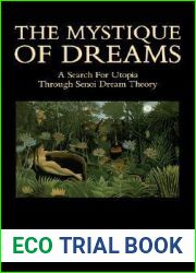 The Mystique of Dreams: A Search for Utopia Through Senoi Dream Theory