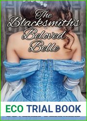 The Blacksmith|s Beloved Belle (Poppy Valley Romance #2)