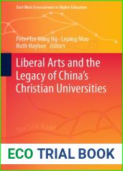 Liberal Arts and the Legacy of China|s Christian Universities (East-West Crosscurrents in Higher Education)