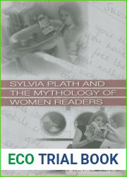 Sylvia Plath and the Mythology of Women Readers