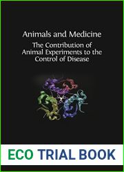 Animals and Medicine: The Contribution of Animal Experiments to the Control of Disease