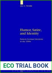 Humor, Satire, and Identity: Eastern German Literature in the 1990s