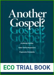 Another Gospel?: A Lifelong Christian Seeks Truth in Response to Progressive Christianity
