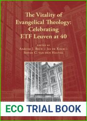 The Vitality of Evangelical Theology: Celebrating ETF Leuven at 40 (Christian Perspectives on Leadership and Social Ethics)
