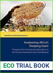 Awakening Africa|s Sleeping Giant: Prospects for Commercial Agriculture in the Guinea Savannah Zone and Beyond (Directions in Development)
