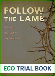 Follow the Lamb: A Pastoral Approach to The Revelation