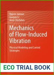 Mechanics of Flow-Induced Vibration: Physical Modeling and Control Strategies