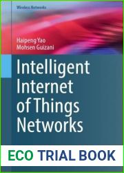 Intelligent Internet of Things Networks (Wireless Networks)