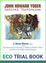 John Howard Yoder: Radical Theologian