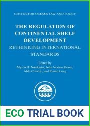 The Regulation of Continental Shelf Development: Rethinking International Standards (Center for Oceans Law and Policy) by Myron H. Nordquist (2013-08-22)