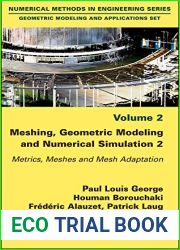 Meshing, Geometric Modeling and Numerical Simulation, Volume 2: Metrics, Meshes and Mesh Adaptation (Geometric Modeling and Applications)