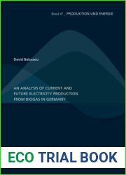 An analysis of current and future electricity production from biogas in Germany (Produktion und Energie)