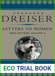 Letters to Women: New Letters, volume 2 (The Dreiser Edition)