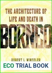 The Architecture of Life and Death in Borneo