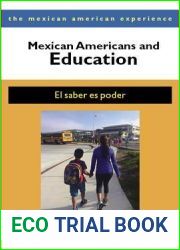 Mexican Americans and Education: El saber es poder (The Mexican American Experience)