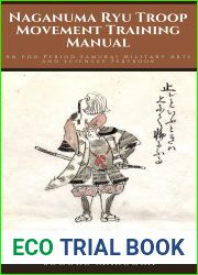 Naganuma Ryu Troop Movement Training Manual: An Edo Period Samurai Military Arts and Sciences Textbook