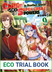 Chillin| in Another World with Level 2 Super Cheat Powers (Light Novel) Volume 9