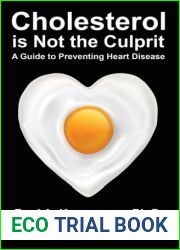 Cholesterol is Not the Culprit: A Guide to Preventing Heart Disease