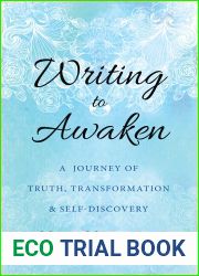 Writing to Awaken: A Journey of Truth, Transformation, and Self-Discovery