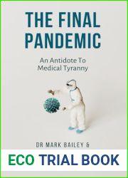 The Final Pandemic: an Antidote to Medical Tyranny