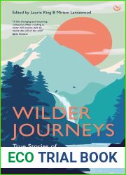 Wilder Journeys: True Stories of Nature, Adventure and Connection