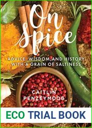 On Spice: Advice, Wisdom, and History with a Grain of Saltiness