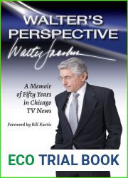 Walter|s Perspective: A Memoir of Fifty Years in Chicago TV News