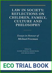 Law in Society: Reflections on Children, Family, Culture and Philosophy: Essays in Honour of Michael Freeman by Ms Alison Diduck (2015-08-27)