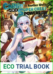 Chillin| in Another World with Level 2 Super Cheat Powers (Light Novel) Volume 6