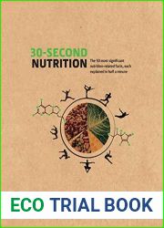 30-Second Nutrition: The 50 most significant food-related facts, each explained in half a minute