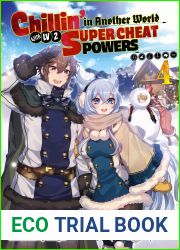 Chillin| in Another World with Level 2 Super Cheat Powers (Light Novel) Volume 4