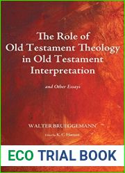The Role of Old Testament Theology in Old Testament Interpretation: And Other Essays